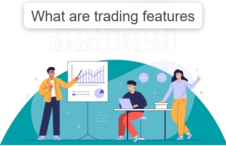 What are trading feature